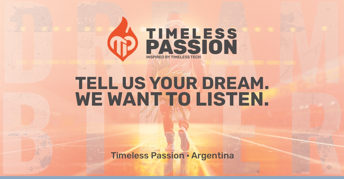 Timeless Passion Dare to Dream Argentina banner featuring an athlete running on a track with the message “Tell Us Your Dream. We Want to Listen.”