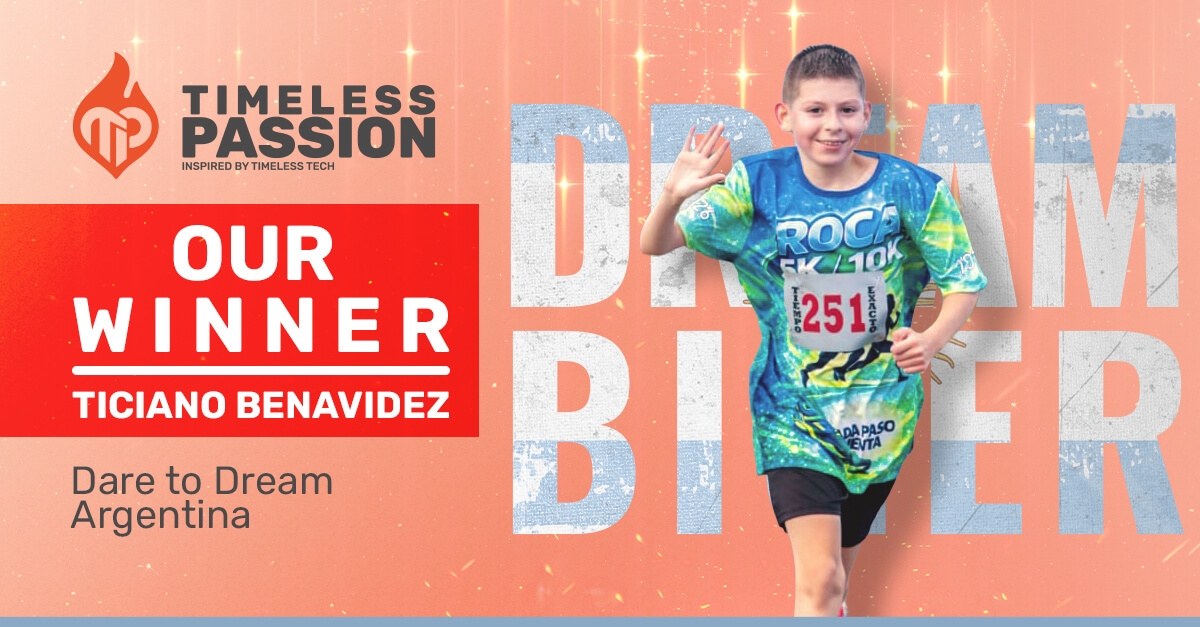 Dare to Dream Argentina Winner – Ticiano Benavidez Selected by Timeless Passion Banner announcing Ticiano Benavidez as the winner of Dare to Dream Argentina by Timeless Passion. Ticiano, a young runner from Santa Fe, is featured alongside the message “Our Winner” and the Timeless Passion branding.